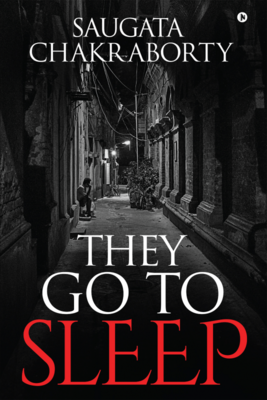 Book Review: They Go to Sleep by Saugata Chakraborty