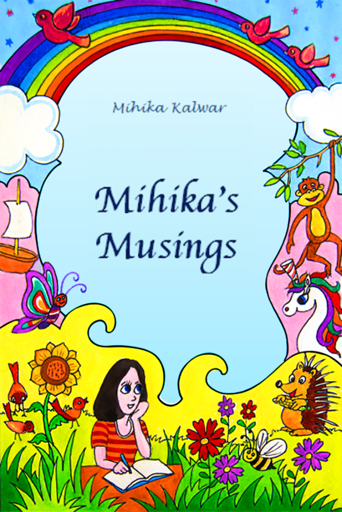 Mihika's Musings by Mihika Kalwar